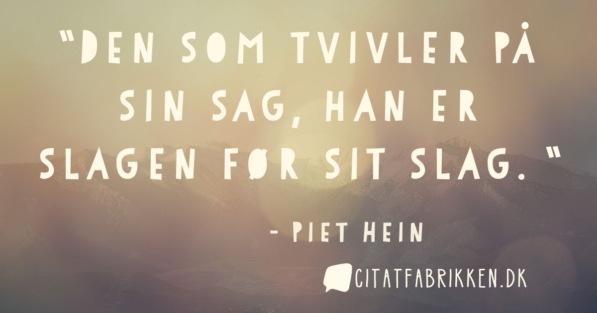 Citat | Piet Hein