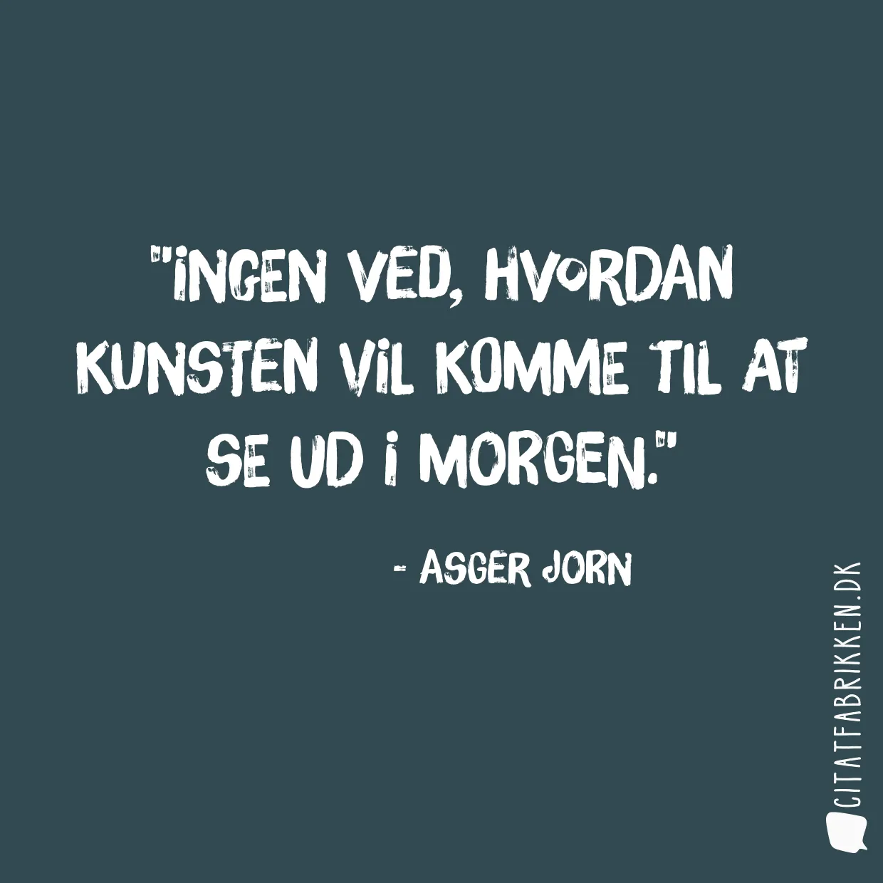 Ingen ved, hvordan kunsten vil komme til at se ud i morgen.