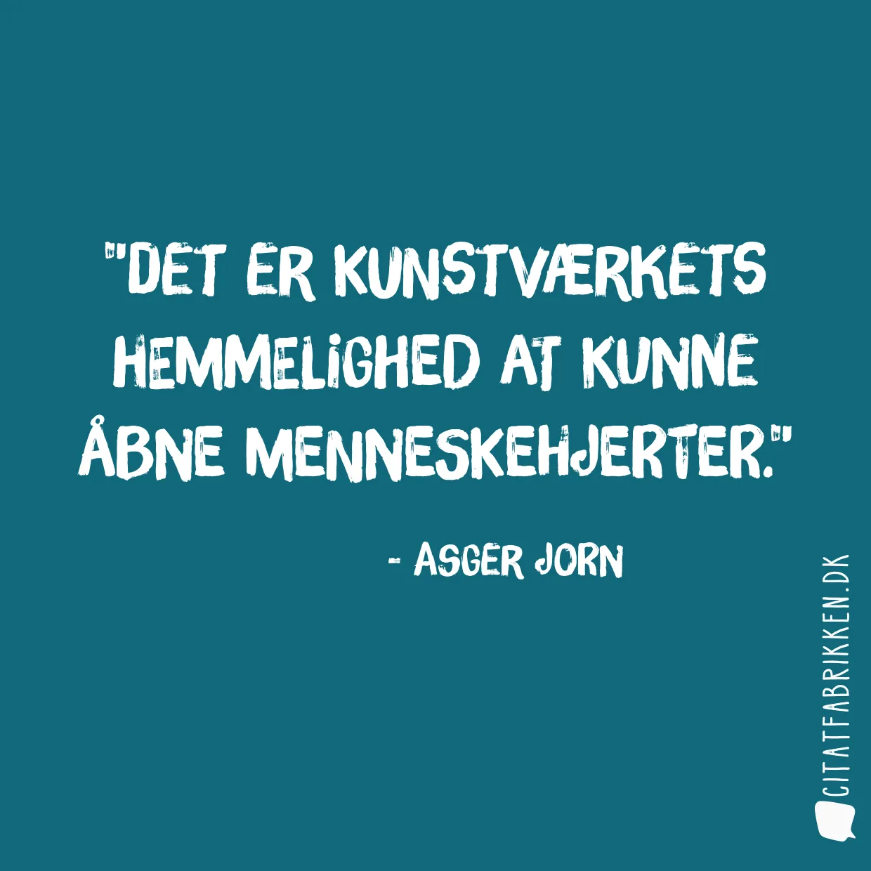 Det er kunstværkets hemmelighed at kunne åbne menneskehjerter.