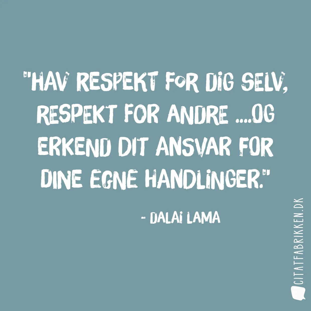 Hav respekt for dig selv, respekt for andre ....og erkend dit ansvar for dine egne handlinger.