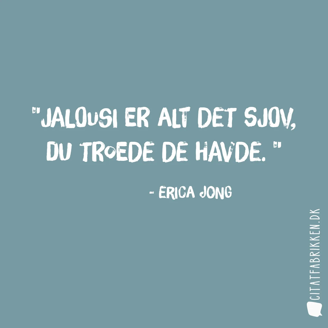 Jalousi er alt det sjov, du troede de havde. 