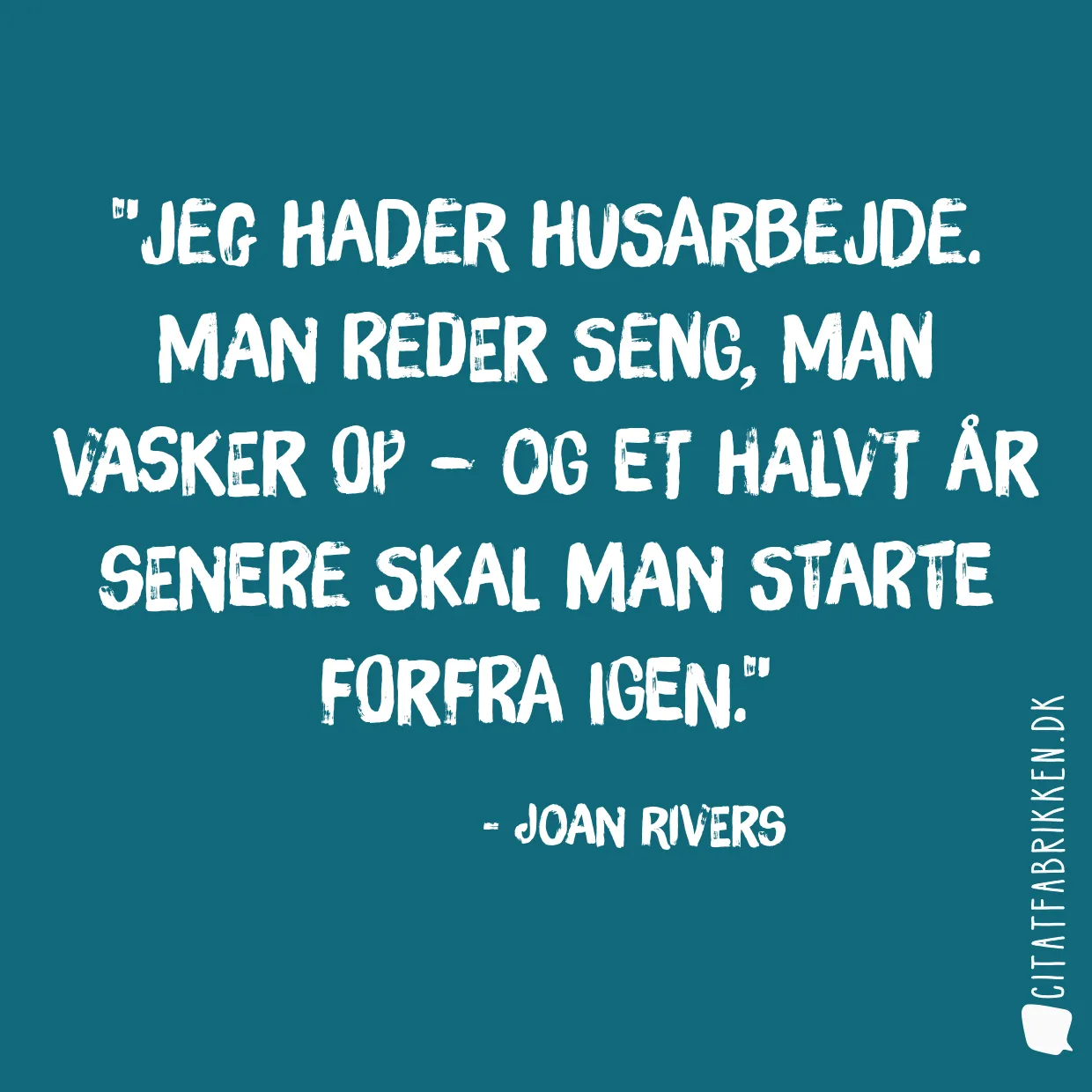 Jeg hader husarbejde. Man reder seng, man vasker op – og et halvt år senere skal man starte forfra igen.