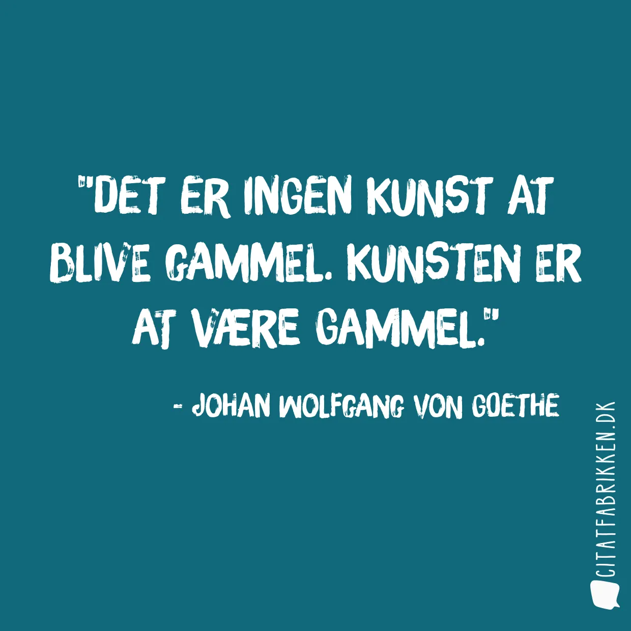 Det er ingen kunst at blive gammel. Kunsten er at være gammel.