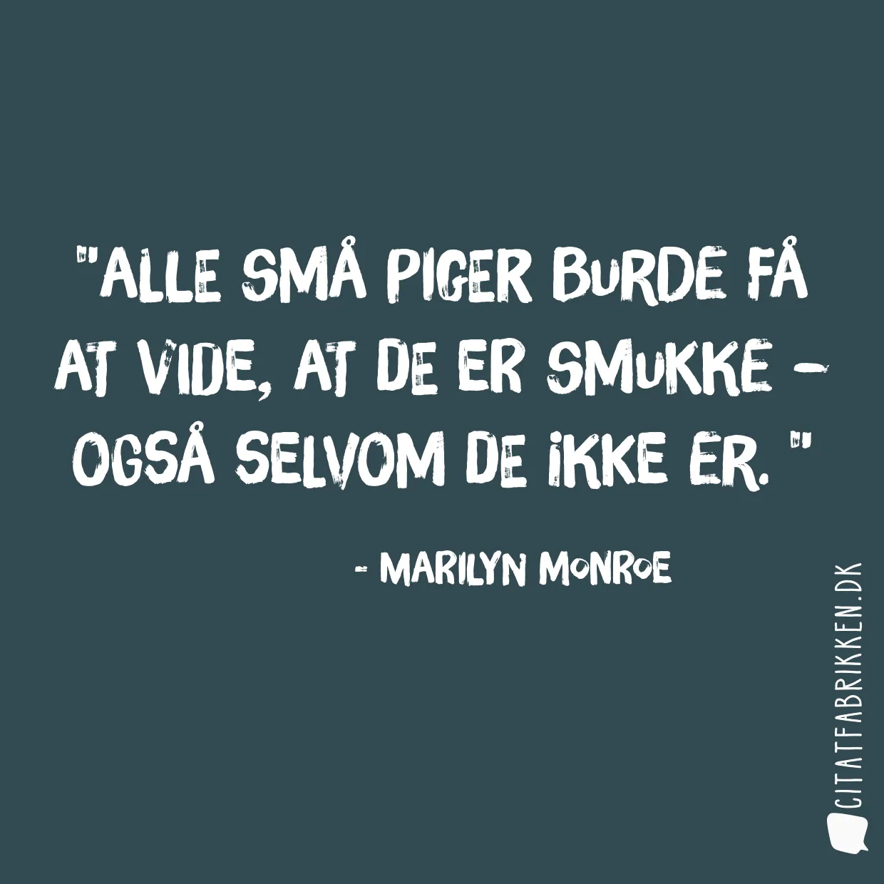 Alle små piger burde få at vide, at de er smukke – også selvom de ikke er. 