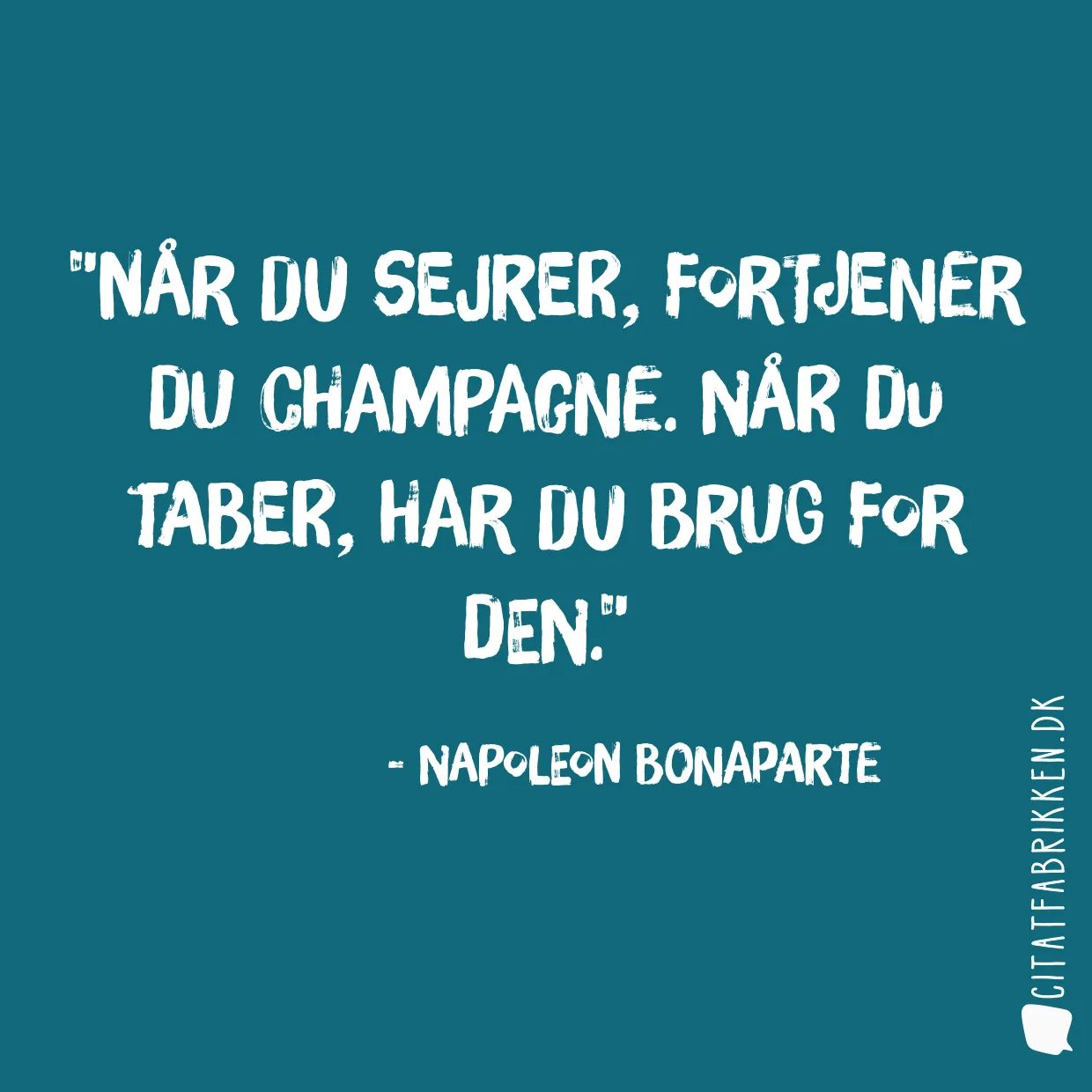 Når du sejrer, fortjener du champagne. Når du taber, har du brug for den.