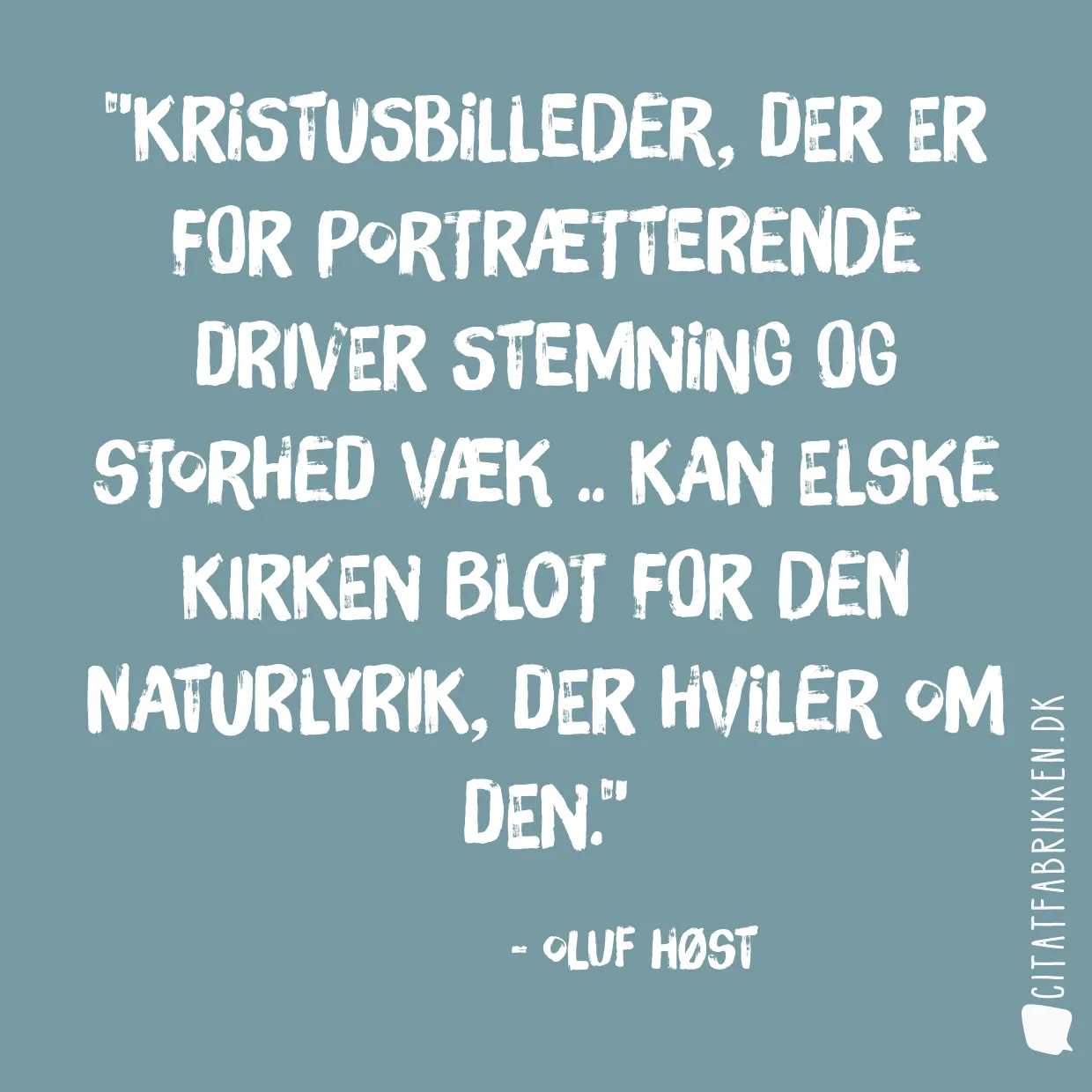 Kristusbilleder, der er for portrætterende driver stemning og storhed væk .. kan elske kirken blot for den naturlyrik, der hviler om den.