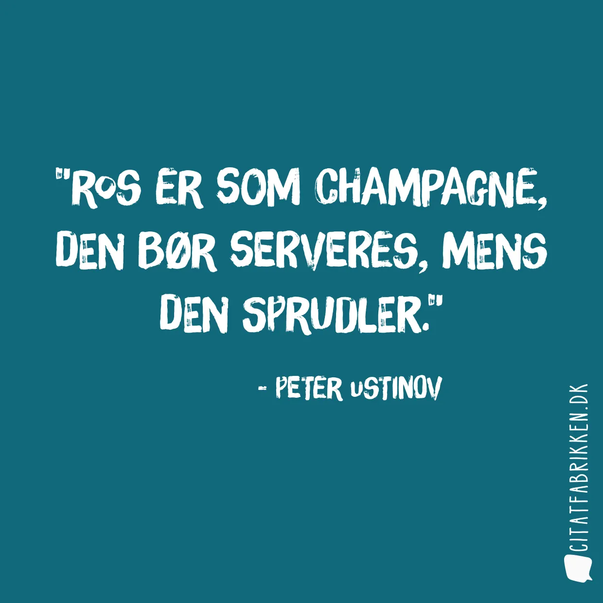 Ros er som champagne, den bør serveres, mens den sprudler.