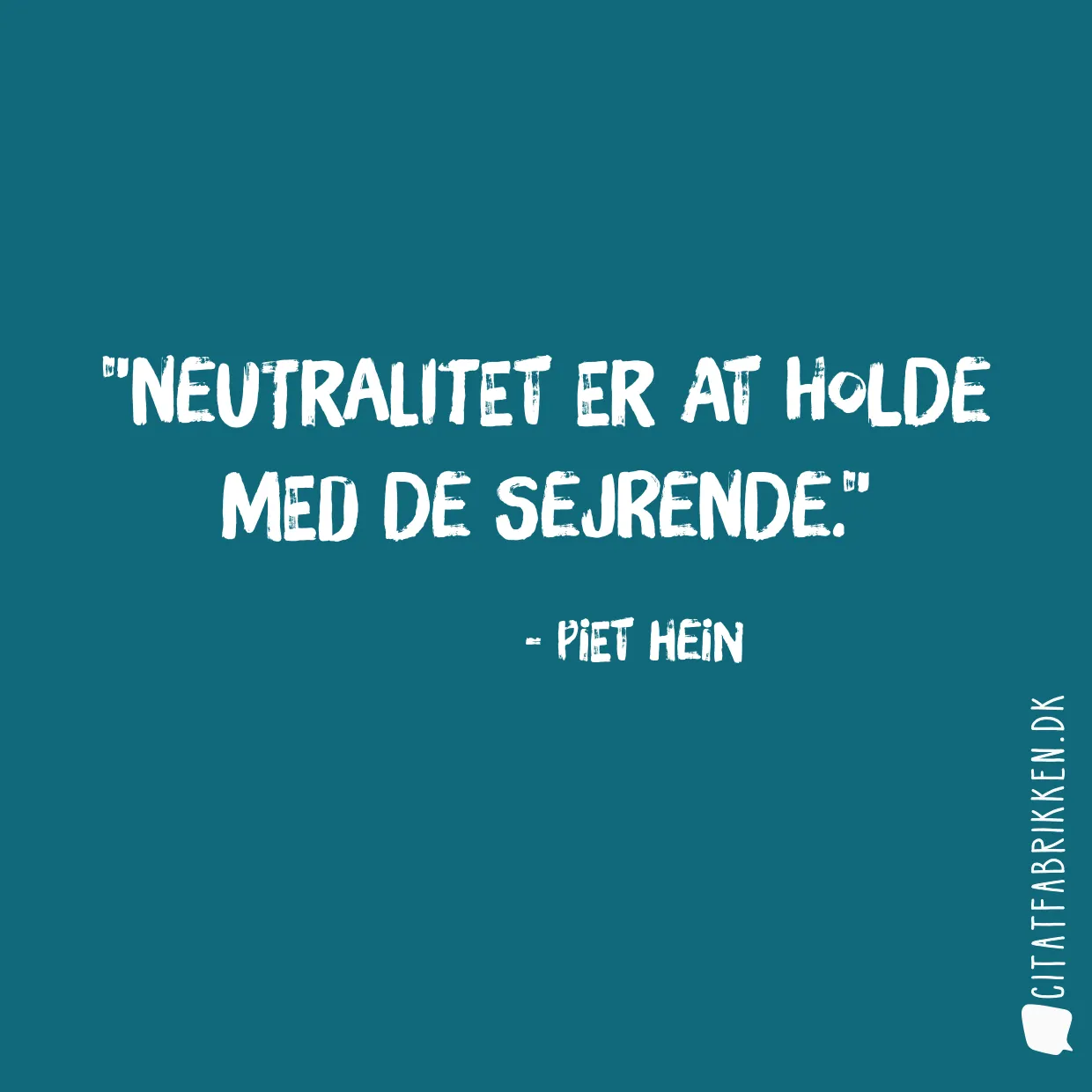 Neutralitet er at holde med de sejrende.