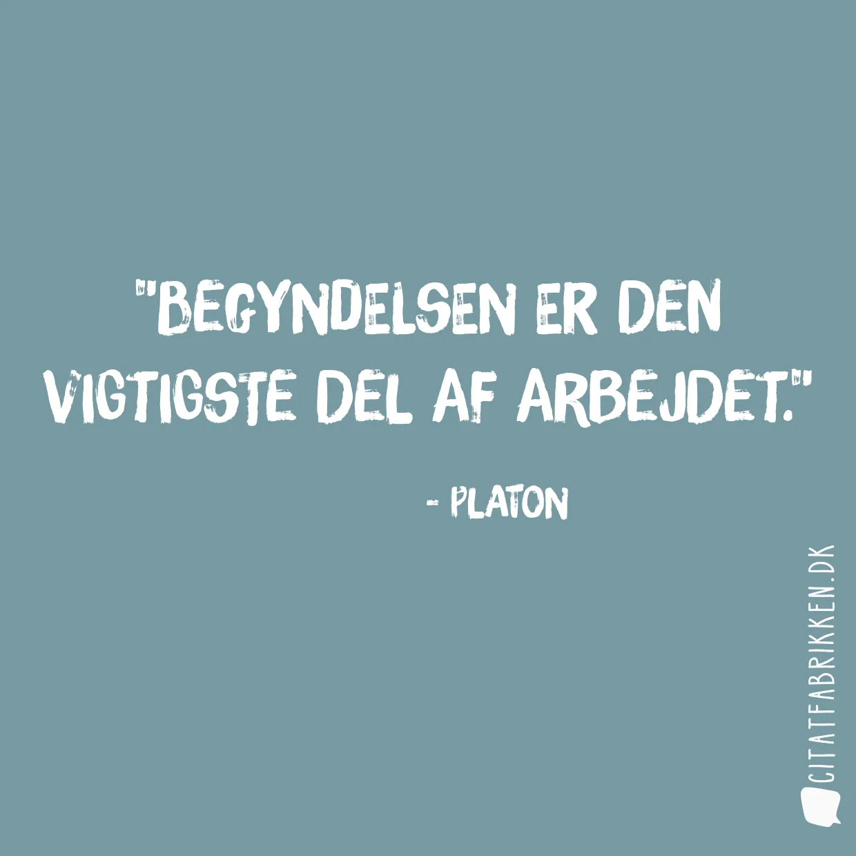 Begyndelsen er den vigtigste del af arbejdet.