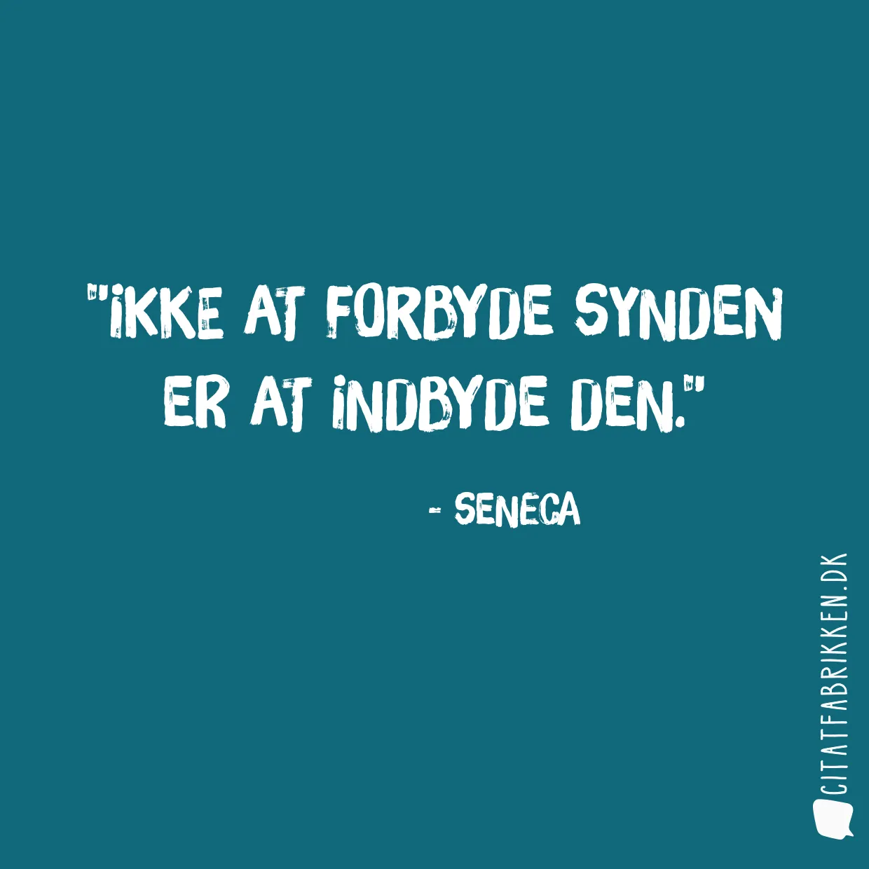 Ikke at forbyde synden er at indbyde den.