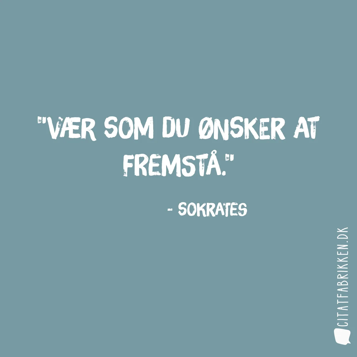 Vær som du ønsker at fremstå.