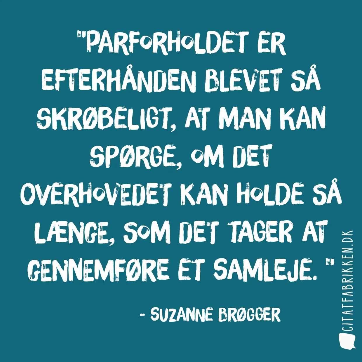 Parforholdet er efterhånden blevet så skrøbeligt, at man kan spørge, om det overhovedet kan holde så længe, som det tager at gennemføre et samleje. 