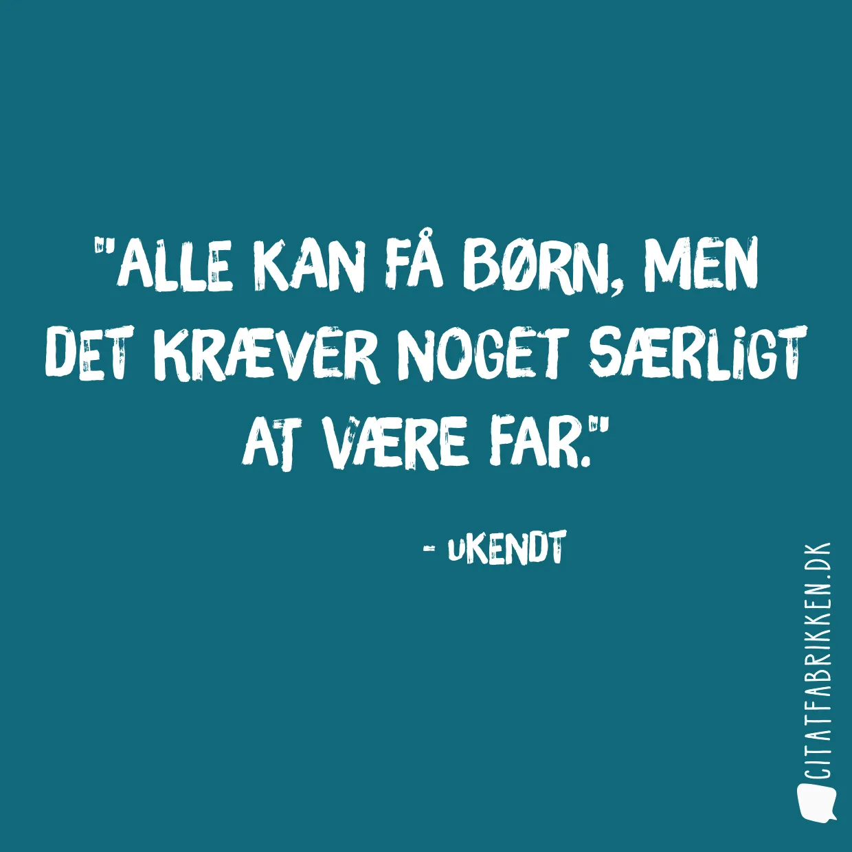 Alle kan få børn, men det kræver noget særligt at være far.