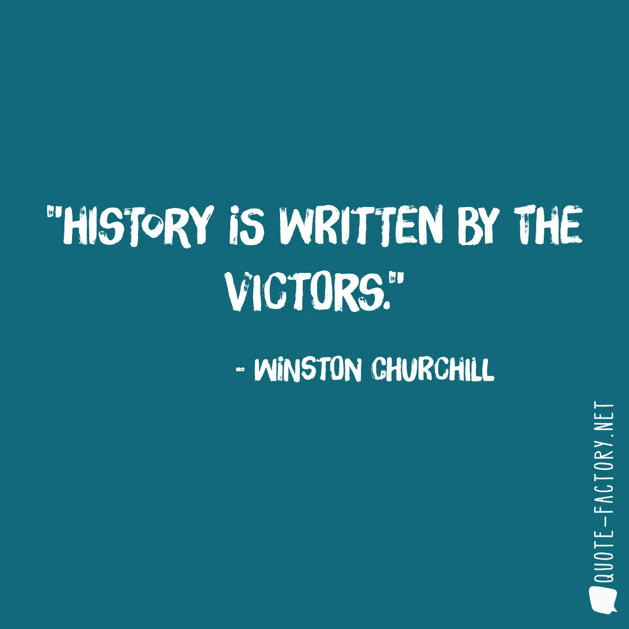 History is written by the victors.